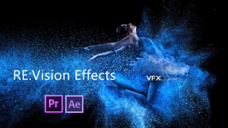 AE/PR插件RE:Vision Effects Plus v21.1.1含Twixtor/Flicker/RSMB